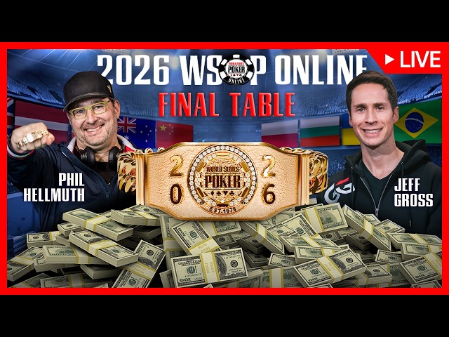 WSOP Online 2026 MAIN EVENT FINAL TABLE | $28,538,000 Prize Pool with Phil Hellmuth