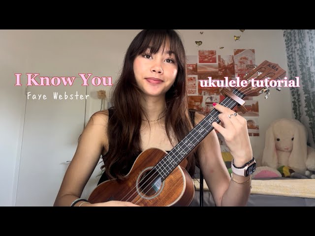 I Know You Faye Webster- ukulele tutorial!