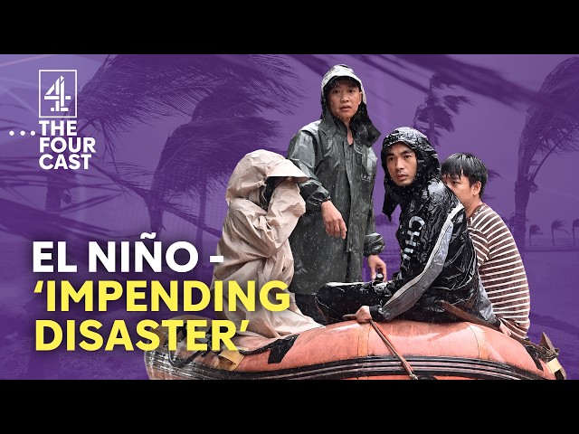 A ‘SUPERSIZED’ El Niño is coming. Is the world ready?