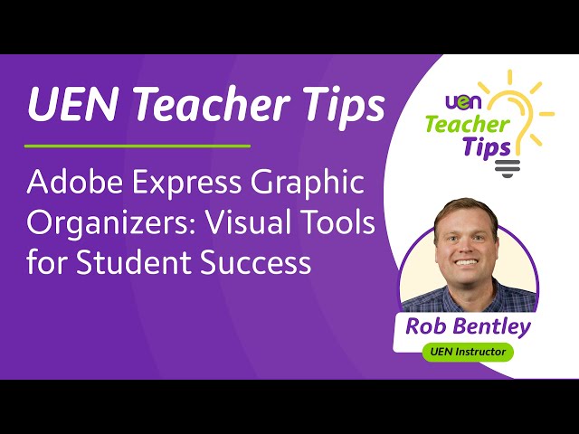 Adobe Express Graphic Organizers: Visual Tools for Student Success | UEN Teacher Tips