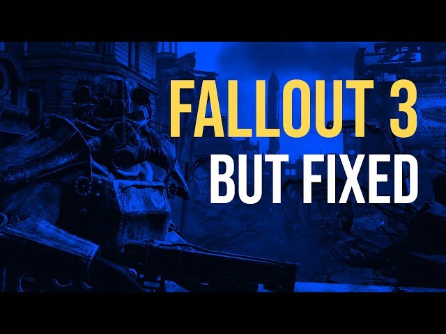 I fixed Fallout 3