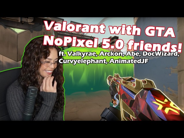 Just one more game? | Rae plays Valorant with GTA RP NoPixel 5.0 friends!