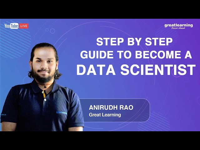 Step by Step Guide to become a Data Scientist | Data Science for Beginners  | Great Learning