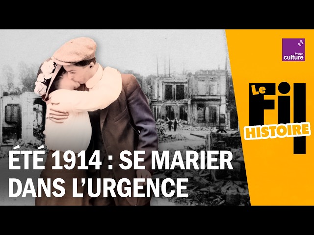 Summer 1914: Facing the Worst, Marrying in Haste