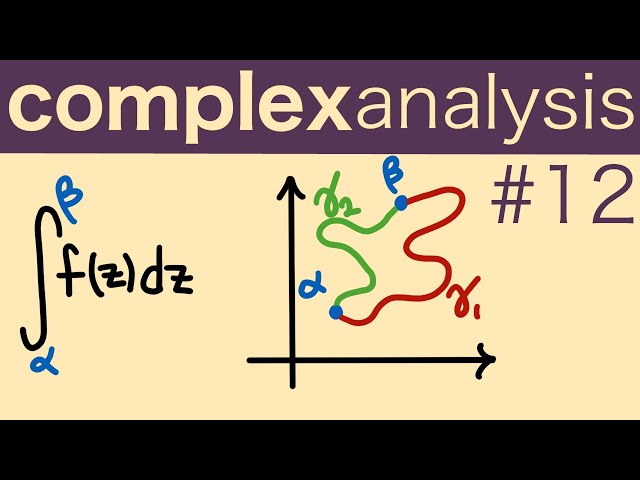 Introduction to Complex Integration -- Complex Analysis 12