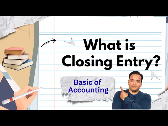 What are Closing Entries? | What is Closing Entry in Accounting | Basics of Accounting |