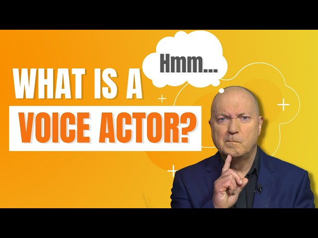 What is a Voice Actor? This Video will Answer All Your Questions! + FREE A-Z of Voice Acting