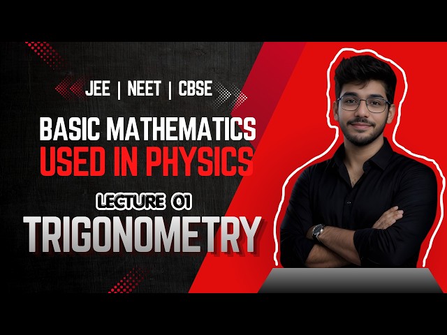 Basic Mathematics Used in Physics Class 11 (Full Concept for NEET & JEE)