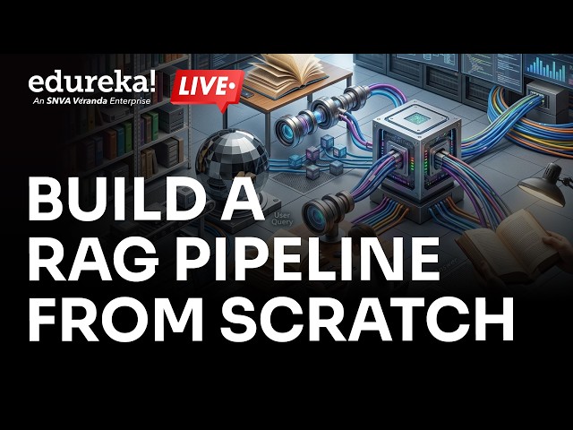 Build a RAG Pipeline from Scratch | Step-by-Step Agentic AI Tutorial |  Edureka