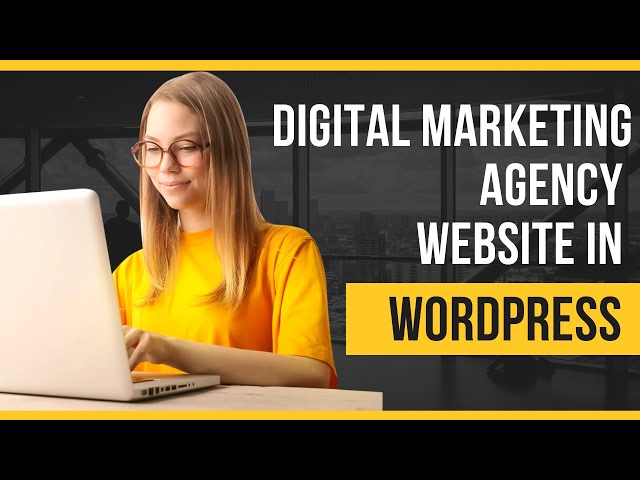 How To Create A Digital Marketing Agency Website | Build Website With WordPress