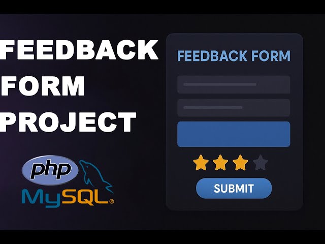 🎯 ✅ Feedback Form Project in PHP & MySQL | Full Tutorial for Beginners