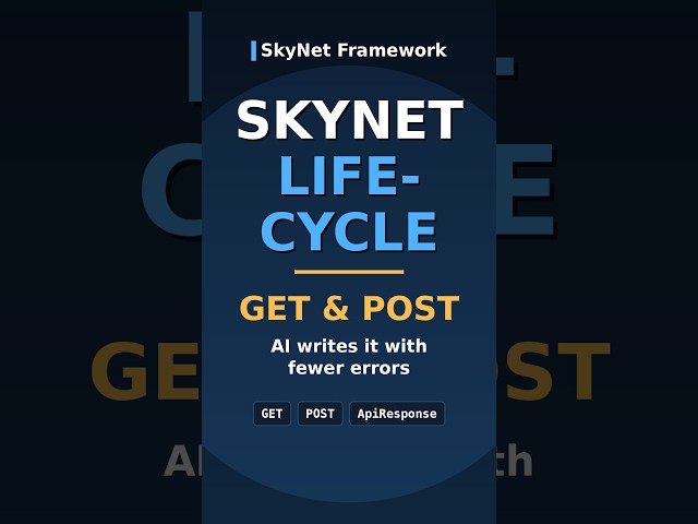 SkyNet Life-Cycle Explained: GET & POST (Why AI Writes It With Fewer Errors)