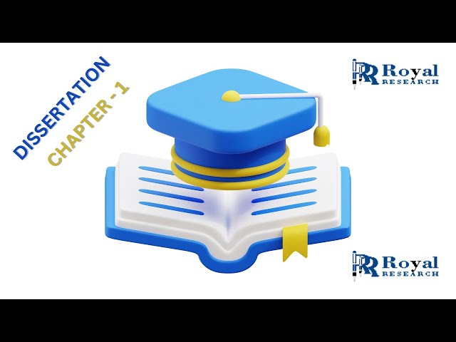How to Write a Dissertation Chapter - 1 I Royal Research I Dissertation Help UK