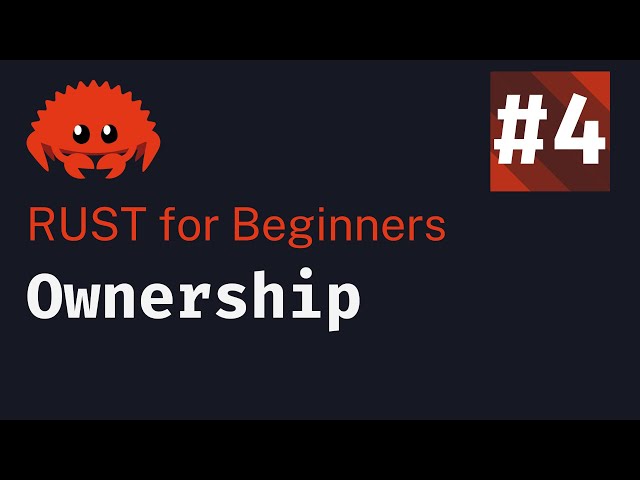 Rust Basics 2024: Lesson 4 | Ownership