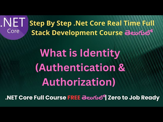 #45 What is Identity(Authentication &Authorization) | .Net Core Full stack Development course Telugu