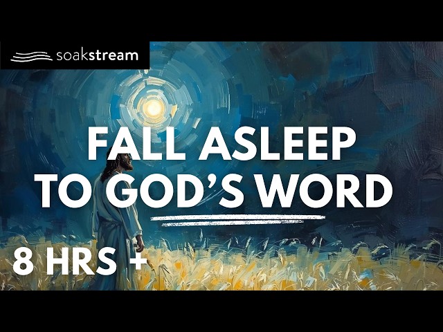 Fall Asleep With Scripture & Prayer | 8 Hours