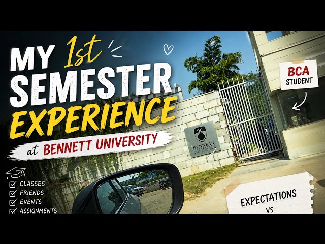 My 1st Semester at Bennett University 🎓 | Honest Experience