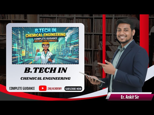 B.Tech in Chemical Engineering | Complete Guide | BTech CE | Chemical Engineer | Roadmap | India