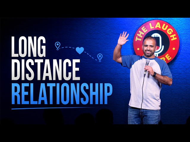 LONG DISTANCE RELATIONSHIP | Gaurav Kapoor | Stand Up Comedy