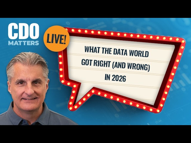 CDO Matters LIVE | What the Data World Got Right (and Wrong) in 2026