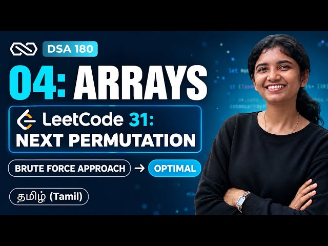 DSA in Tamil #3 – Next Permutation | LeetCode 31 | Brute Force to Optimal | Arrays | Interviews 