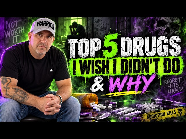 Top 5 Drugs I Wish I Didn't Do & Why