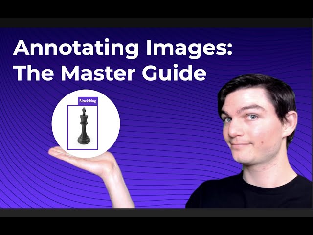 The Best Way to Annotate Images for Object Detection