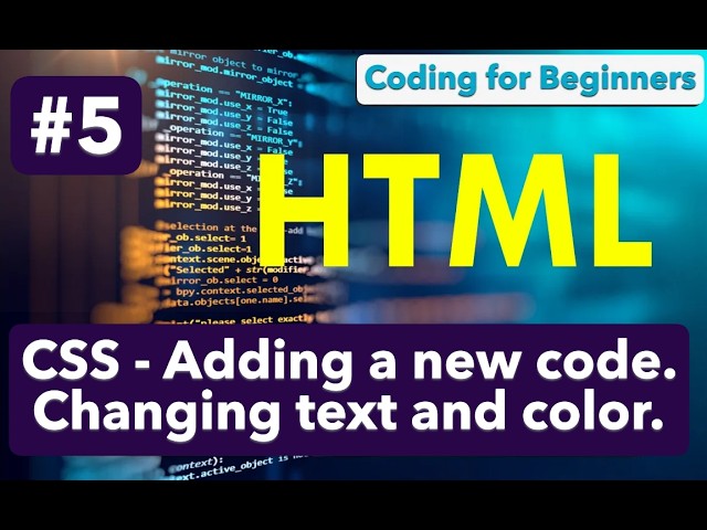 Coding - CSS - Text and Background, Editing Images - HTML For Beginners No.5