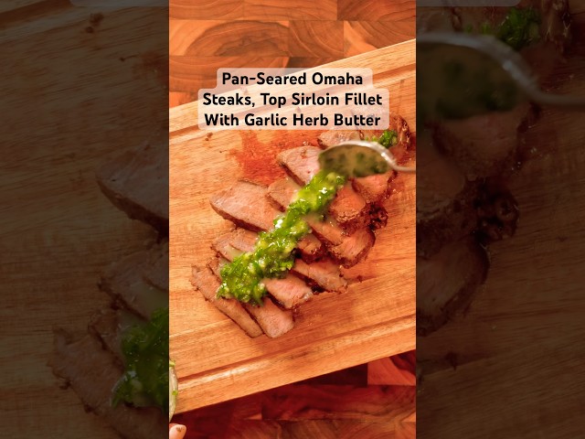 Pan-Seared Omaha Steaks Top Sirloin Filet with Garlic Herb Butter