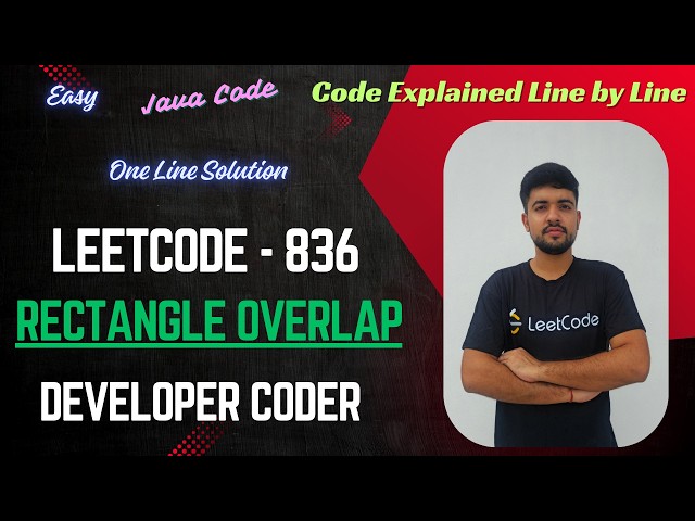 Rectangle Overlap | LeetCode 836 | Java Code | Developer Coder