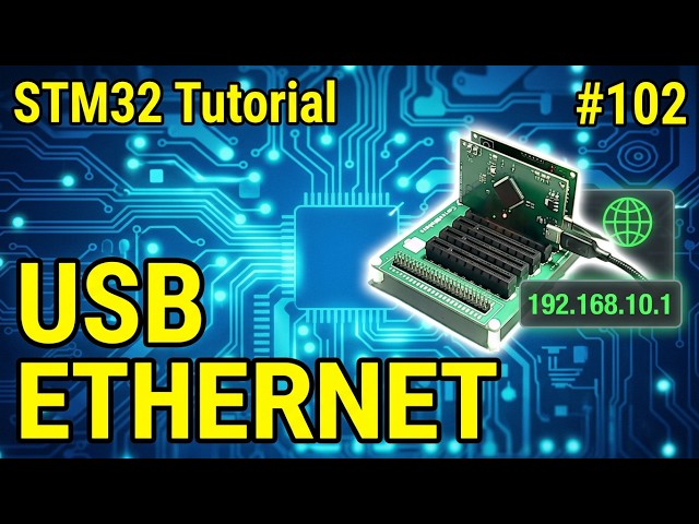 STM32 USB Ethernet: How to Connect to Your Network | STM32 Tutorial #102