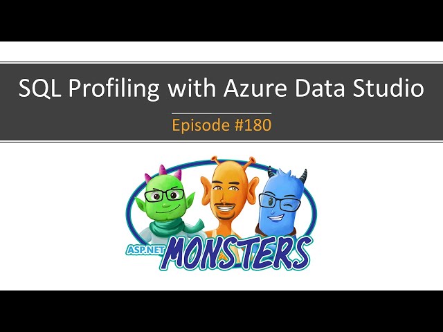 #180: SQL Profiling with Azure Data Studio