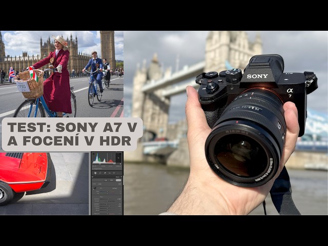Sony A7 V: Test focení v HDR + proč a jak začít | 4K HDR video