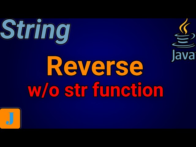 Write A Java Program To Reverse A String Without Using String inbuilt Function