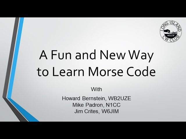 A Fun & New Way to Learn Morse Code - LICW Presentation to Dayton Hamvention - 2024