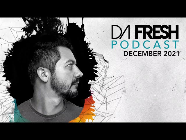⚫ DA FRESH PODCAST MIX (DECEMBER 2021) With ARTBAT, RUFUS DU SOL, LORRAINNE...
