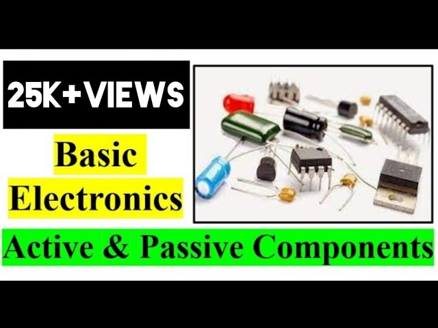 Active And Passive Components | Basic Electronics Components