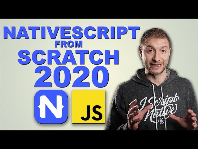 NativeScript Apps from Scratch 2020 | NativeScript Tutorial | JavaScript