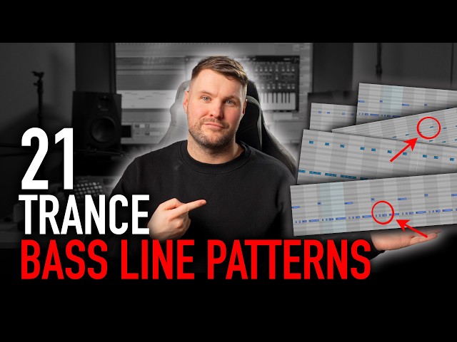 21 x Trance Bass Line Patterns YOU NEED TO TRY!