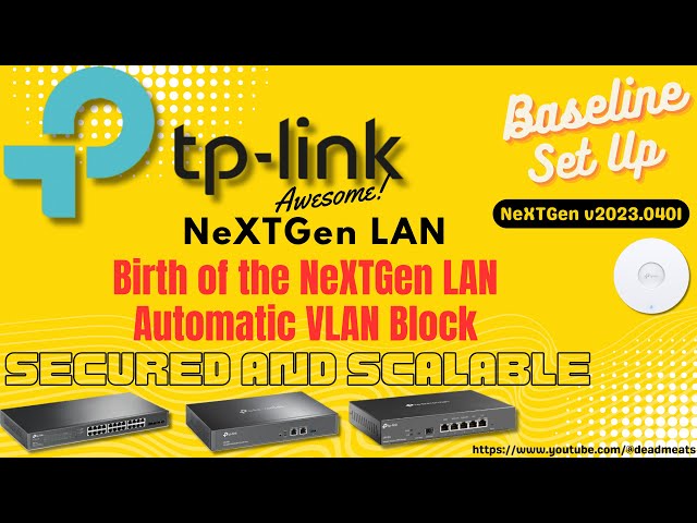 LC38: Implementing NeXTGen LAN - Auto VLAN Blocking with TP Link Omada ER-8411 ER-7206 ER-605