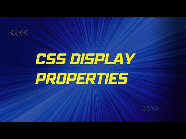 Display properties of css