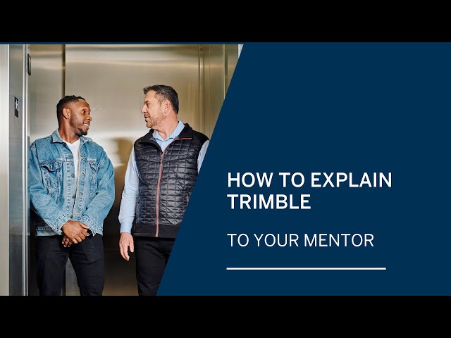 How to Explain Trimble to Your Mentor