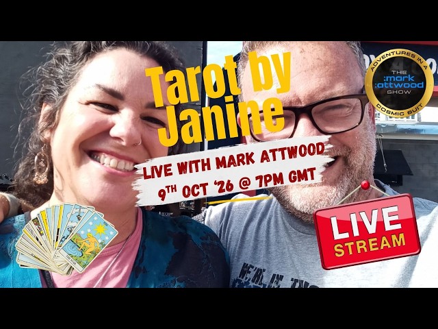 WTF is Going On? Mark & Tarot by Janine LIVE 9th Oct '26