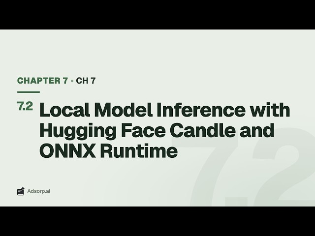 7.2 Local Model Inference with Hugging Face Candle and ONNX Runtime | Ch 7