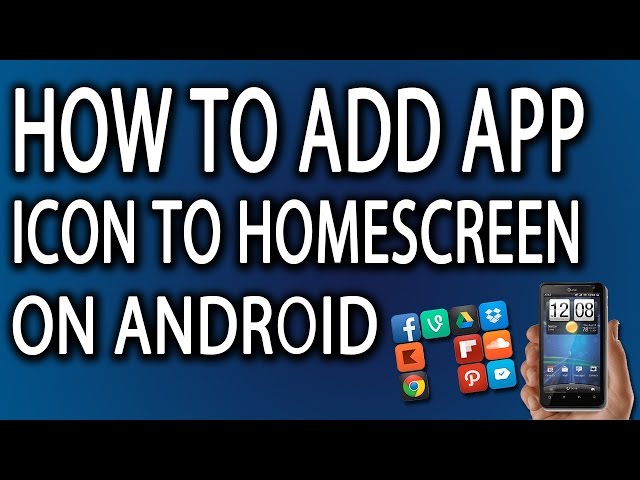 How To Add App Icon To Homescreen On Android Phone