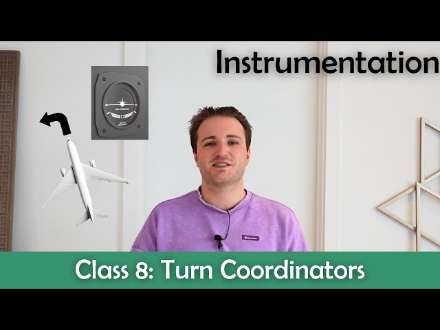 ATPL Instrumentation - Class 8: Turn Coordinators.