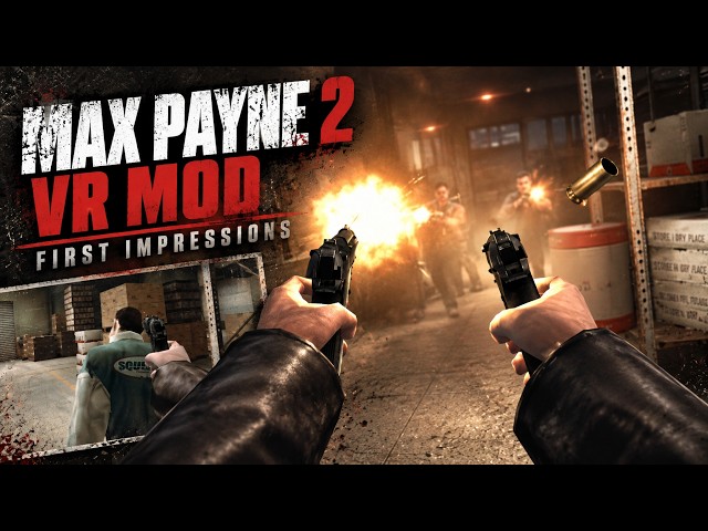 Max Payne 2 VR Mod - First Feel - @1EvilSheep1