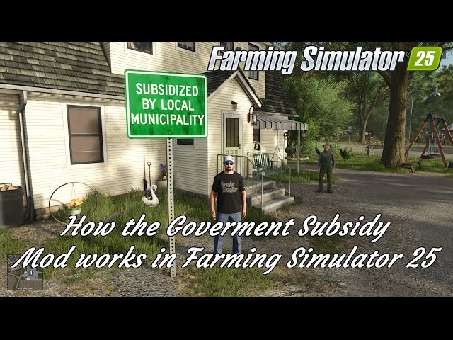 How the Government Subsidy Mod works in Farming Simulator 25 for all Players