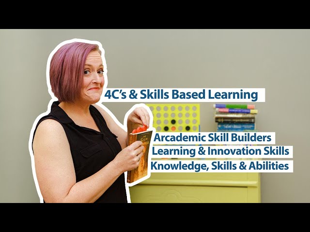 4C's and Skills Based Learning - How does it work