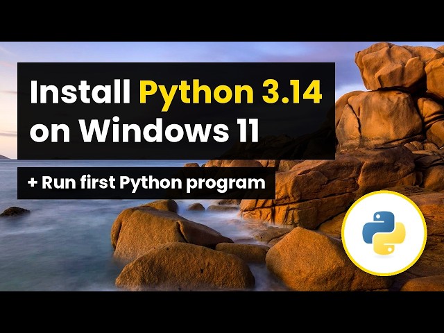 How to Install Python 3.14.7 on Windows 11 Step by Step Guide